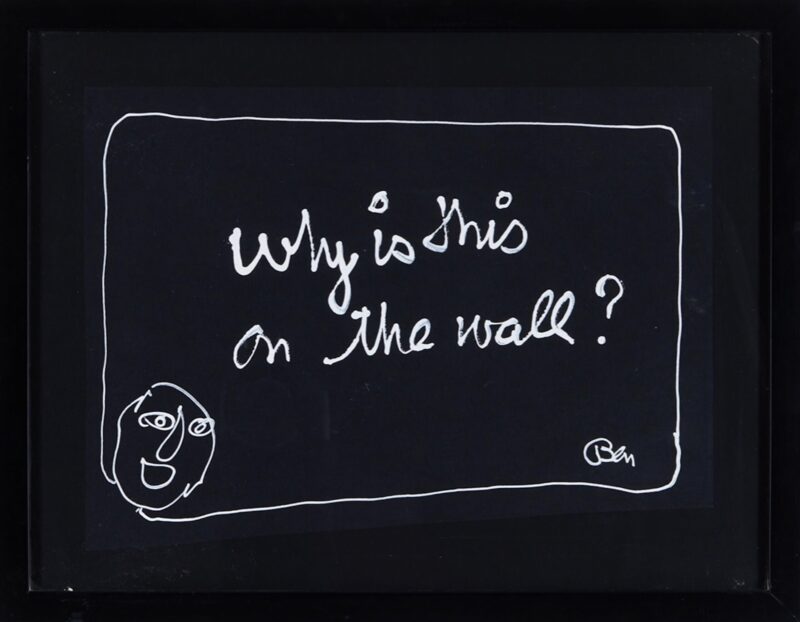 Ben Vautier, Why is this on the wall, 2020
