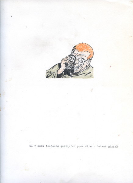 Gérald Panighi, There will always be someone to say: that's great, 2012